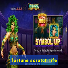 fortune scratch life